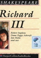 Richard III written by William Shakespeare performed by Robert Stephens, Dame Peggy Ashcroft , Jeremy Brett and Ian Holm on Cassette (Unabridged)